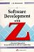 Book Software Development With Z: A Practical Approach to Formal Methods in Software Engineering (International Computer Science Series)