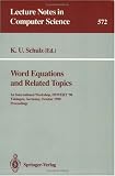 Word Equations and Related Topics: 1st International Workshop, IWWERT 90, Tübingen, Germany, October 1-3, 1990. Proceedings