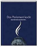  : Das Parlament kocht: Was Politiker so anrichten