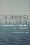 The Unending Frontier: An Environmental History of the Early Modern World (California World History Library)