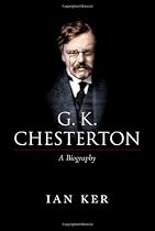 G. K. Chesterton: A Biography