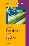 Kontieren und buchen: Richtig, sicher und vollst&auml;ndig nach DATEV, IKR, BGA - Elmar Goldstein