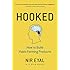 Hooked: How to Build Habit-Forming Products