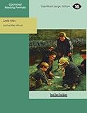 Little Men: Life at Plumfield With Jo&#039;s Boys: Easyread Large Edition