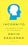 Incognito: The Secret Lives of the Brain