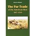 The Fur Trade of the American West: A Geographical Synthesis