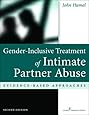 Gender-Inclusive Treatment of Intimate Partner Abuse, Second Edition: Evidence-Based Approaches
