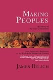 Making Peoples: A History of the New Zealanders, from Polynesian Settlement to the End of the Nineteenth Century