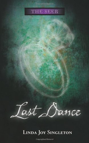 Last Dance (The Seer Series) by Linda Joy Singleton