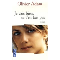 Je vais bien, ne t'en fais pas