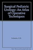 Surgical pediatric urology