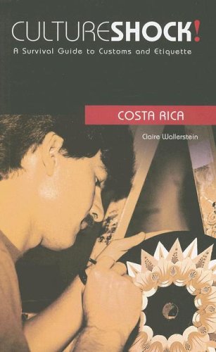 City Travel Guides Discounted  Books : Culture Shock! Costa Rica: A Survival Guide to Customs and Etiquette (Culture Shock! Guides)