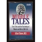 Middle Tales: Fairy Tales and the Psychology of Women and Men at Mid-Life
