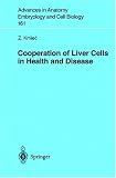 Cooperation of Liver Cells in Health and Disease