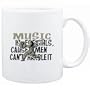Mug White " Music is for girls, cause men can't handle it " Hobbies