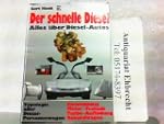 Der schnelle Diesel. Alles �ber Diese...