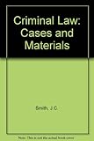 Criminal Law : cases and materials