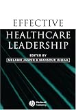 Effective Healthcare Leadership Effective Healthcare Leadership