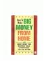 How to Make Big Money From Home (A Globe Mini Mag)