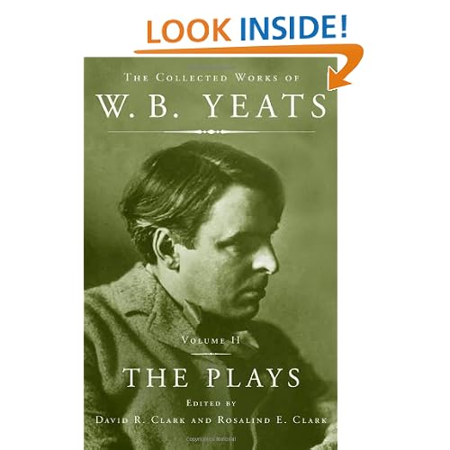 The Collected Works of W.B. Yeats Vol. II: The Plays