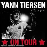 Revue Yann Tiersen  / On Tour