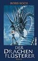 Der Drachenfl&uuml;sterer: Roman