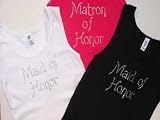 Rhinestone Maid of Honor and Matron of Honor Tank Tops. Perfect for all of those Pre-wedding Parties and Events.