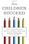 How Children Succeed: Grit, Curiosity, and the Hidden Power of Character