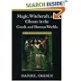 Magic, Witchcraft, and Ghosts in the Greek and Roman Worlds: A Sourcebook