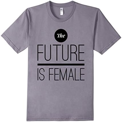 Men's The Future is Female Feminist Awesome Equal Rights T-Shirt Medium Slate