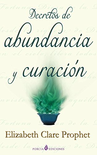 Decretos de abundancia y curacion (Spanish Edition)