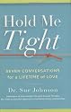 Hold Me Tight: Seven Conversations for a Lifetime of Love