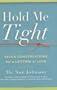 Hold Me Tight: Seven Conversations for a Lifetime of Love