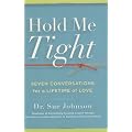Hold Me Tight: Seven Conversations for a Lifetime of Love