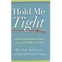 Hold Me Tight: Seven Conversations for a Lifetime &hellip by Sue Johnson