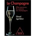 Le Champagne : Effervescence, la science du champagne