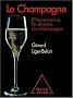 Le Champagne : Effervescence, la science du champagne