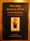 The Greek magical papyri in translation : including the Demrtic Spells