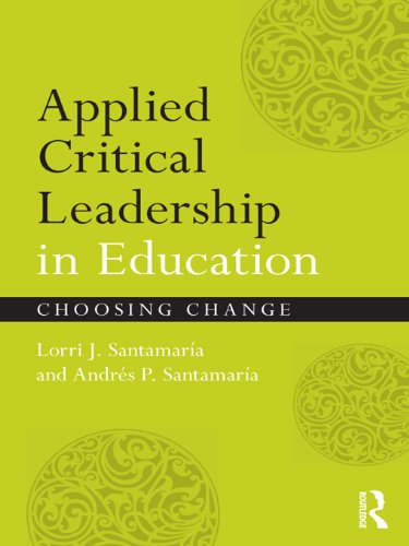 Applied Critical Leadership in Education: Choosing Change