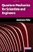 Quantum Mechanics for Scientists and Engineers (Classroom...