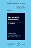 Produkt-Bild: Die aktuelle Finanzkrise: Bestandsaufnahme und Lehren f&uuml;r die Zukunft