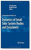 Dynamics of Small Solar System Bodies and Exoplanets (Lecture Notes in Physics)