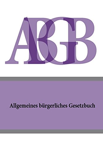 Allgemeines burgerliches Gesetzbuch (ABGB) 2016 (German Edition)