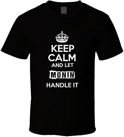Keep Calm and Let Monin Handle It T Shirt M Black