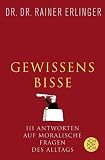 Produkt-Bild: Gewissensbisse: Antworten auf moralische Fragen des Alltags