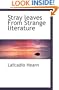 Stray leaves From Strange literature