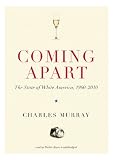 Coming Apart: The State of White America, 1960-2010, Library Edition
