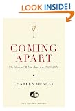 Coming Apart: The State of White America, 1960-2010