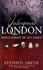 Cover of "Underground London: Travels Ben...