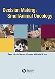 Decision making in small animal oncology